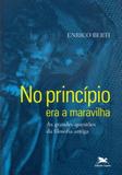 No princípio era a maravilha - as grandes questões da filosofia antiga - Edições loyola