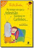 No tempo em que a televisao mandava no carlinhos.. - Moderna - paradidatico