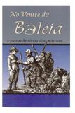 No Ventre da Baleia e Outras Histórias de Mártires - Literatura monte sião do brasil