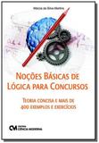 Nocoes basicas de logica para concursos: teoria co - Ciencia moderna