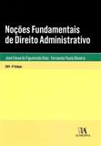 Noções Fundamentais De Direito Administrativo - Col. Manuais Universitários - 2ª Ed. 2011 - Almedina