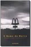 Nome da marca, o: mcdonalds, fetichismo e cultura - Boitempo