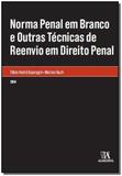 Norma Penal em Branco e Outras Técnicas de Reenvio em Direito Penal - 01Ed/14 - Almedina