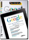 Nos Bastidores do Google - Saraiva (geral) - grupo somos