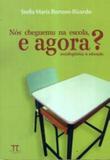 Nos cheguemu na escola, e agora - sociolinguistica e educaçao - Parabola