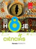 Nos Dias de Hoje - Ciencias - 8º Ano - Ensino Fundamental II - 8º Ano - Leya - didáticos
