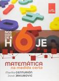 Nos Dias de Hoje - Matematica na Medida Certa - 6º Ano - Ensino Fundamental II - 6º Ano - Leya - didáticos