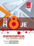 Nos Dias de Hoje - Matematica na Medida Certa - 8º Ano - Ens - Leya - didáticos