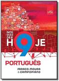 NOS DIAS DE HOJE PORTUGUÊS 9o ANO- 2a EDIcaO 2015 - Leya didatico