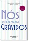 Nós Estamos Grávidos - Integrare