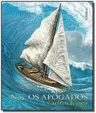 Nos, os afogados - Tordesilhas