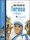 Nos passos de teresa - a santa de calcutá - Paulinas - portugal