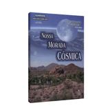 Nossa Morada Cósmica - Série Desvendando o Universo - Farol