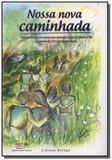 Nossa nova caminhada - autores - Editora intervidas