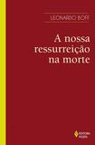 Nossa ressurreição na morte