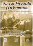 Nosso passado (in)comum - Editoras diversas - cotacao