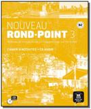 Nouveau rond-point 3 (B2) - Méthode de francais basée sur lapprentissage par les taches - Cahier dac - Maison des langues editions