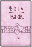 Nova biblia pastoral - media - ziper rosa - paulus