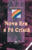 Nova era e fé cristã - nossa fé - Edições loyola