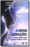Nova geracao a visao espirita sobre criancas indig - Leal