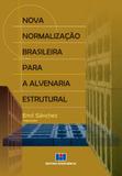 Nova Normalização Brasileira Para A Alvenaria Estrutural - Interciência