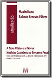 Nova prisao e as novas medidas cautelares no proce - Malheiros