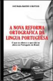 Nova reforma ortografica da lingua portuguesa, a - Servanda