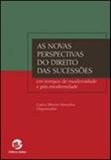Novas perspectivas do direito das sucessoes, as - em tempos de modernidade e pos-modernidade - Sulina