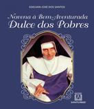 Novena A Bem-aventurada Dulce Dos Pobres - Santuario