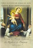 Novena a nossa senhora do rosário de pompeia - para alcançar graças nos casos mais desesperados - Imaculada comercio