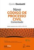 Novo Código de Processo Civil Comentado - Análise comparativa entre o NCPC e o CPC/1973