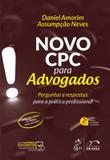 NOVO CPC PARA ADVOGADOS - PERGUNTAS E RESPOSTAS PARA A PRATICA PROFISSIONAL - 2ª ED - Metodo (grupo gen)