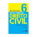 Novo curso de direito civil - vol 6 - saraiva