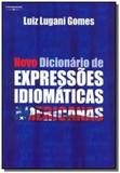 Novo dicionário de expressões idiomáticas americanas - Cengage