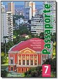 Novo passaporte para geografia 7 - Editora do brasil