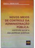Novos Meios de Controle da Administração Pública - Del rey