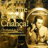 Núcleo Informal de Teatro - Antonio Maria A Noite é uma Criança - Sala de som