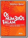 Numeros falam, os: descubra o que seus clientes qu - Saraiva