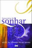 Nunca deixe de sonhar