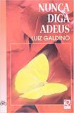 Nunca diga adeus - Editora ftd s/a (loja)