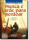 Nunca e tarde para perdoar - Petit