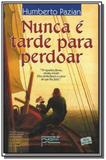 Nunca e tarde para perdoar - Petit