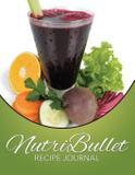 Nutribullet Recipe Journal - Mdk publications