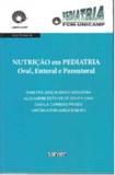 Nutricao em pediatria: oral, enteral e parenteral - Sarvier