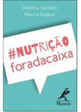 Nutrição Fora da Caixa - Manole (saude -tecnico) - grupo manole