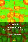 Nutrição psicológica - desenvolvimento emocional infantil