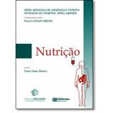 nutrição - série medicina de urgência e terapia intensiva do hospital sírio-libanês - Atheneu sao paulo ltda
