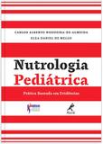 Nutrologia pediátrica - Prática baseada em evidências