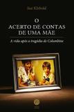 O acerto de contas de uma mãe