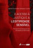 O Acesso A Justiça E A Legitimidade Sensível - Lumen juris